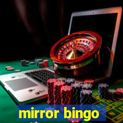 mirror bingo